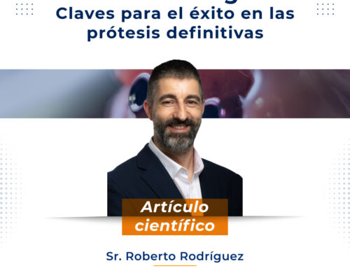Artículo | Escaneados digitales. Claves para el éxito en las prótesis definitivas